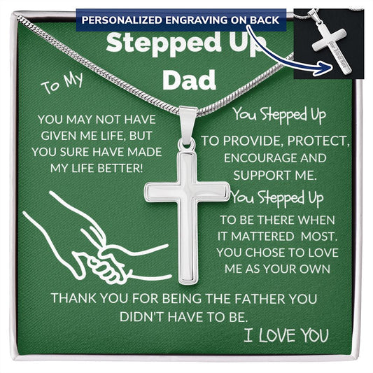Stepped Up Dad Personalized Cross Necklace Fathers Day and Any Special Occasion..