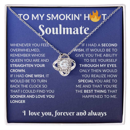 Love Knot Necklace To My Smokin' Hot Soulmate