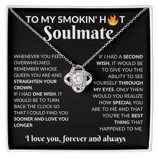 To My Smokin' Hot Soulmate Love Knot Necklace
